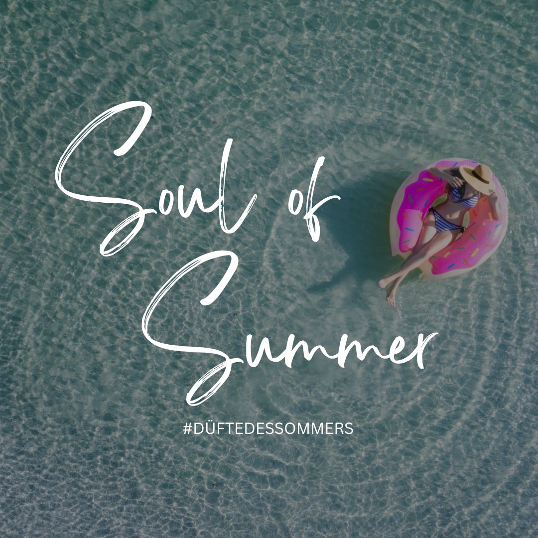 Düfte des Sommers - Soul of Summer