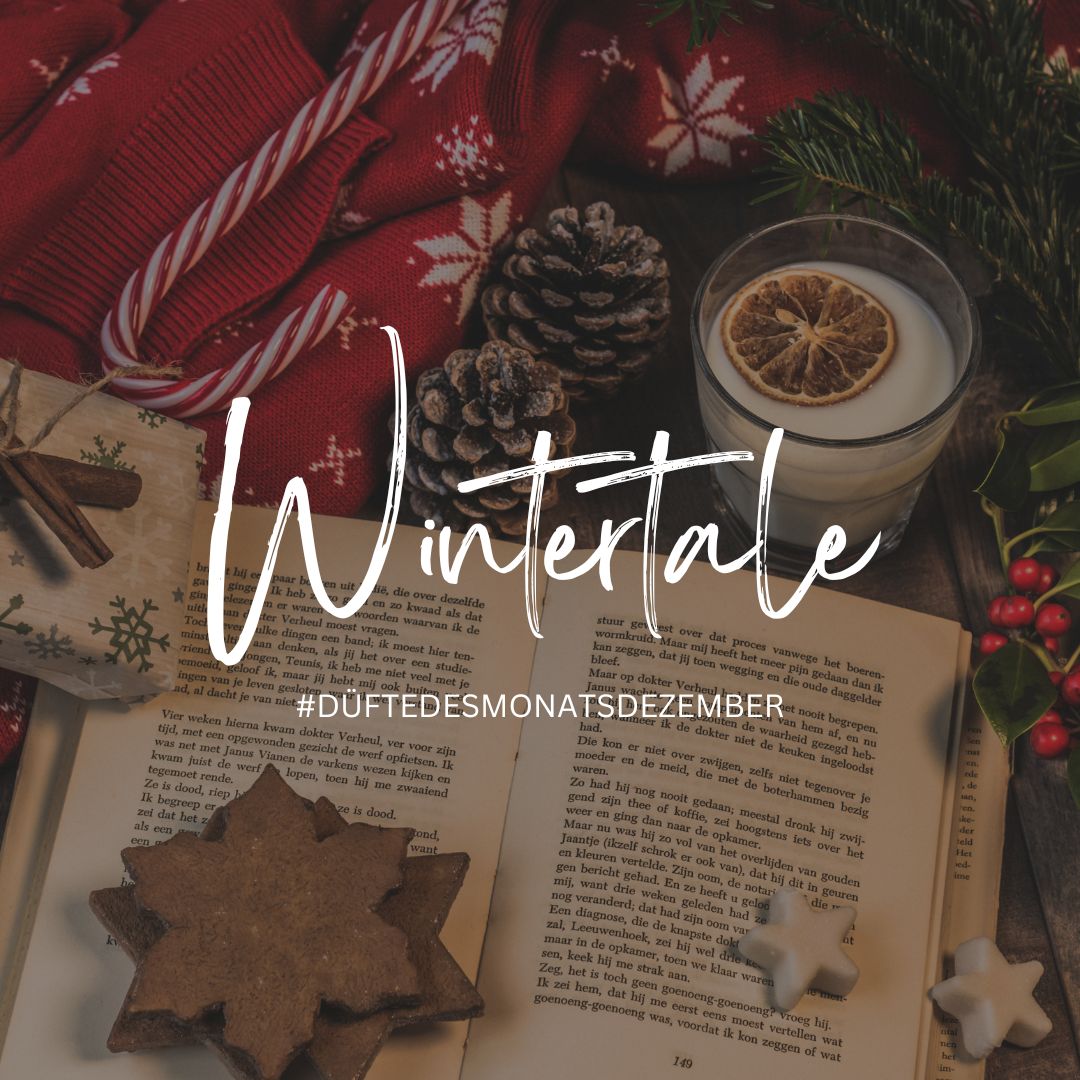 Düfte des Monats Dezember - Wintertale